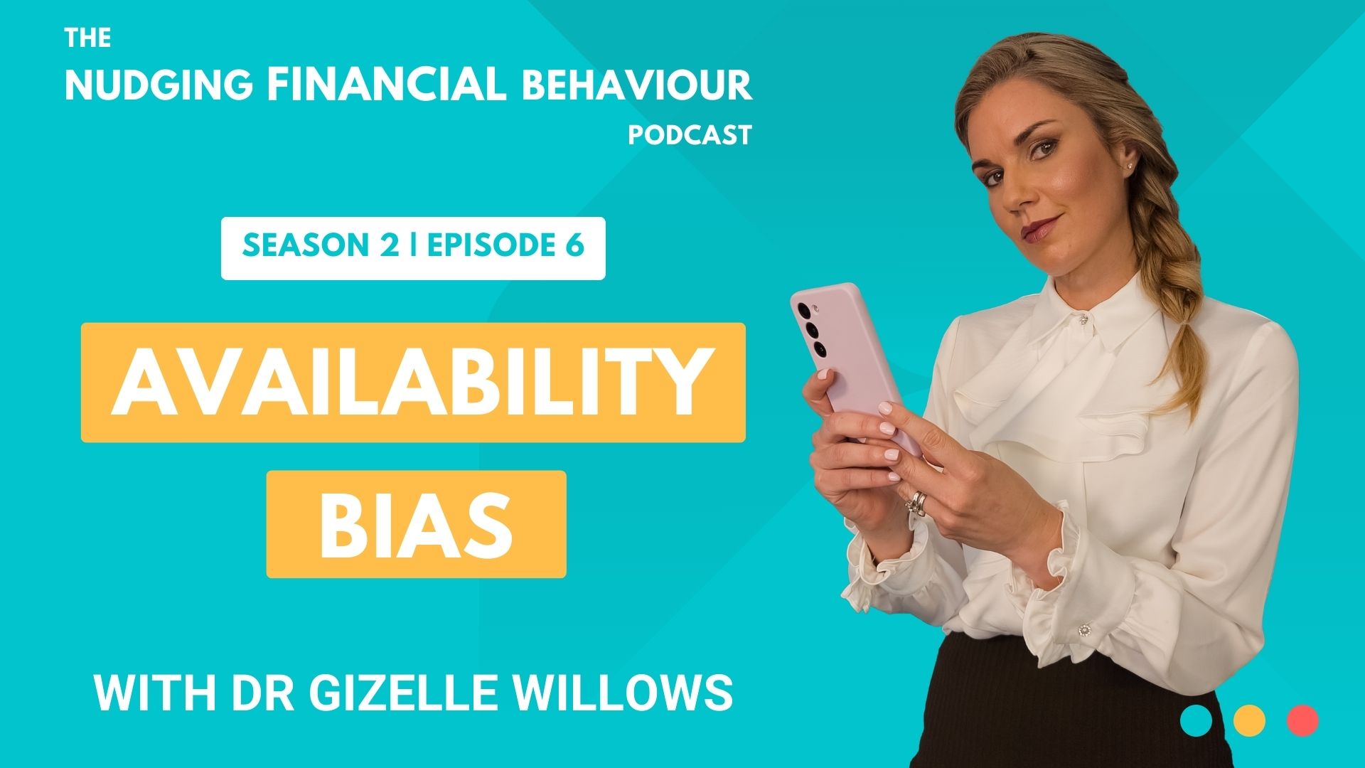 Availability bias: Nudging Financial Behaviour podcast